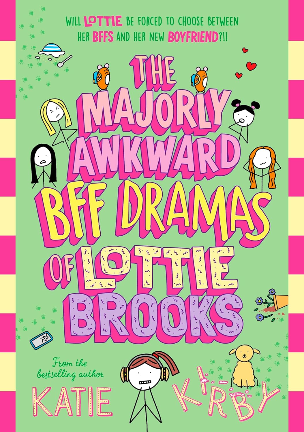 The Majorly Awkward BFF Dramas of Lottie Brooks - Book 6